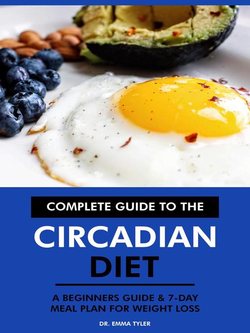 Title details for Complete Guide to the Circadian Diet by Dr. Emma Tyler - Available